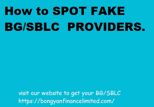 How to SPOT FAKE BG/SBLC  PROVIDERS.